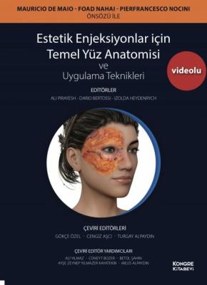 Estetik Enjeksiyonlar İçin Temel Yüz Anatomisi ve Uygulama Teknikleri 