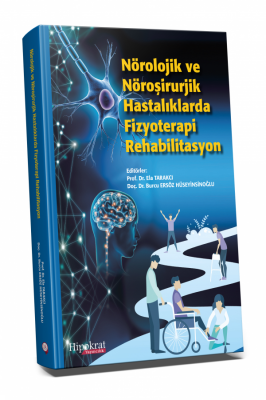 Nörolojik ve Nöroşirurjik Hastalıklarda Fizyoterapi Rehabilitasyon Ela