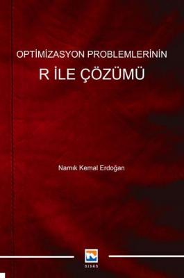 Optimizasyon Problemlerinin R ile Çözümü Namık Kemal Erdoğan