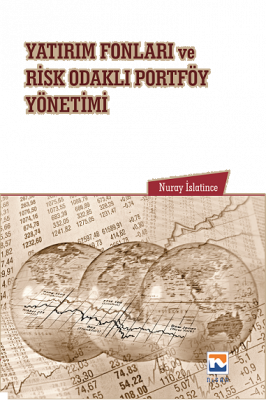 Yatırım Fonları ve Risk Odaklı Portföy Yönetimi Nuray İslatince